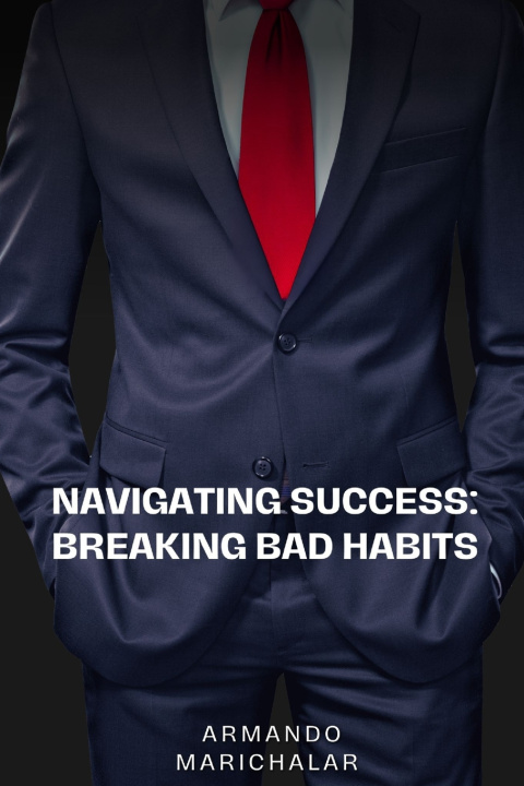 Книга Navigating Success Armando Marichalar
