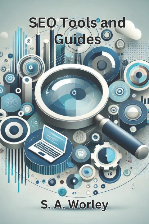 Kniha SEO Tools and Guides Shane Worley