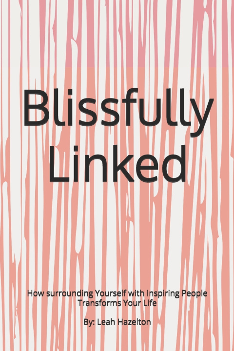 Kniha Blissfully Linked Leah Hazelton