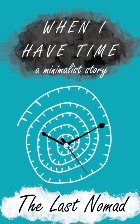 Книга When I have time The Last Nomad