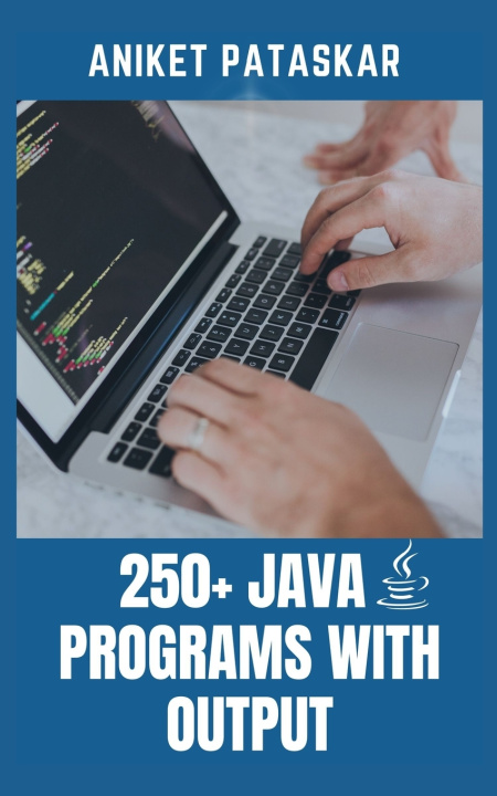 Könyv 250+ Java Programs With Output Aniket Pataskar