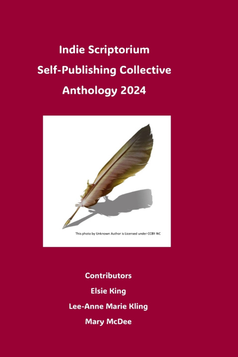 Книга Indie Scriptorium Self-Publishing Collective Anthology 2024 Elsie Kling