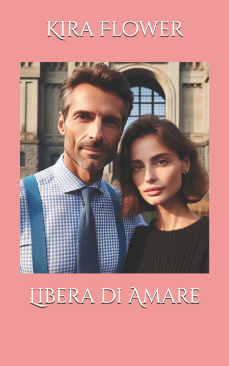 Книга Libera di Amare Kira Flower