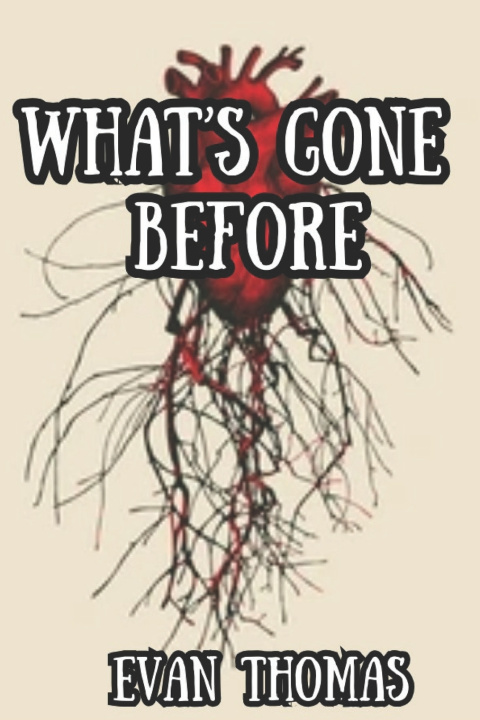 Kniha What's Gone Before Evan Thomas