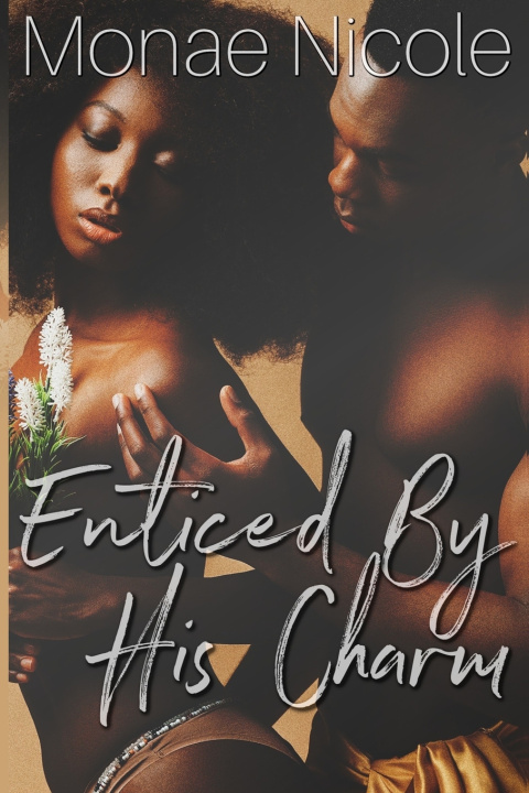 Kniha Enticed By HIs Charm Monae Nicole
