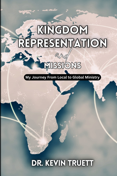 Kniha KINGDOM REPRESENTATION & MISSIONS Kevin Truett