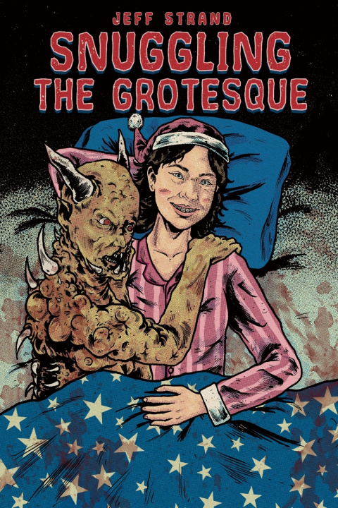 Kniha Snuggling the Grotesque Jeff Strand