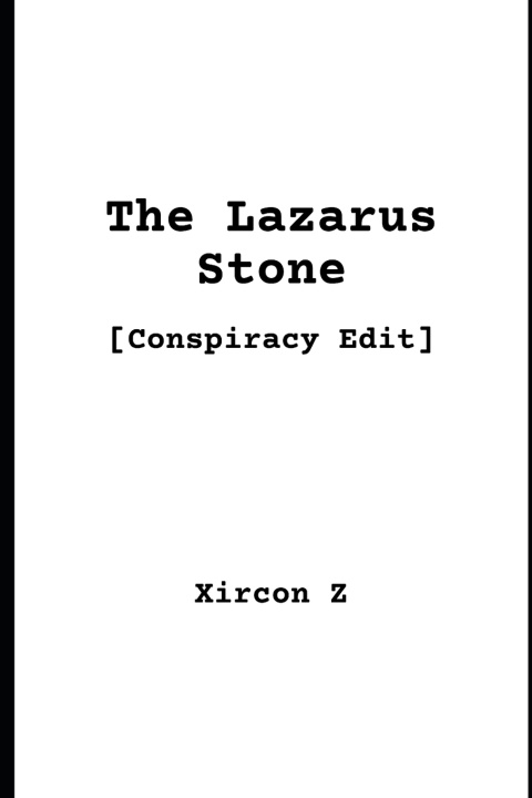 Книга The Lazarus Stone (Conspiracy Edit) Xircon Z