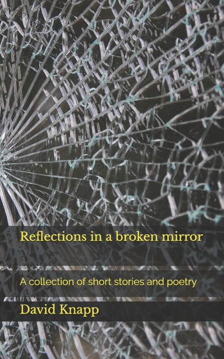 Kniha Reflections in a broken mirror David Knapp