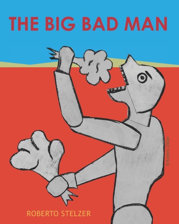 Книга The Big Bad Man Roberto Stelzer