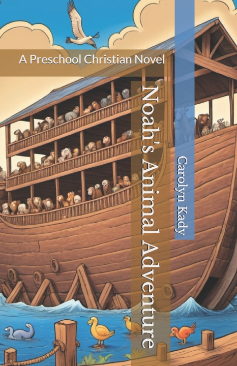 Kniha Noah's Animal Adventure Carolyn Kady