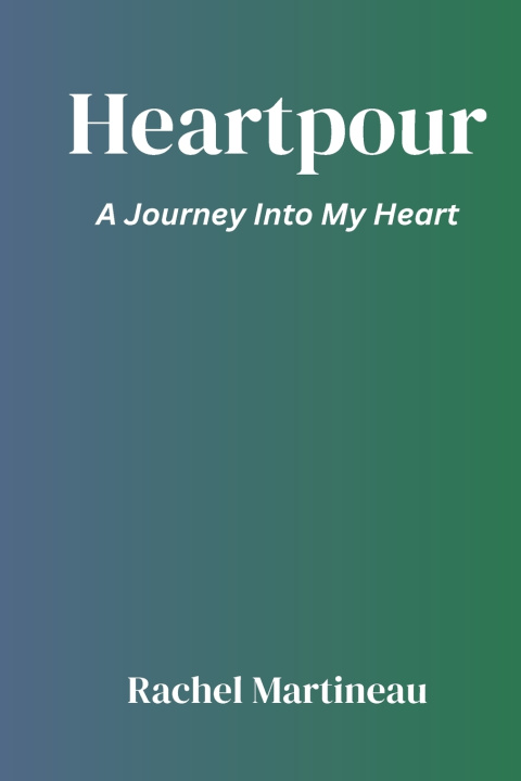 Knjiga Heartpour Rachel Martineau