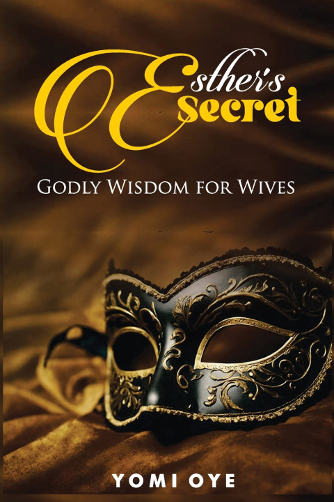 Книга ESTHER'S SECRETS YOMI OYE