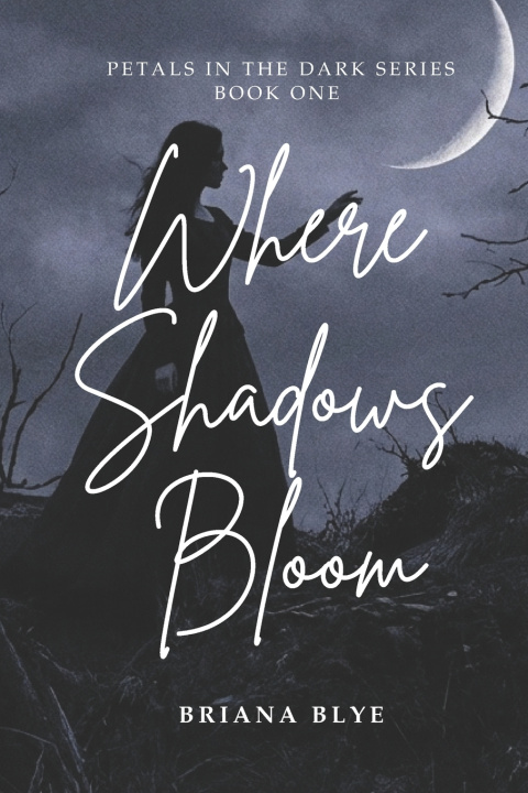 Kniha Where Shadows Bloom Briana Blye
