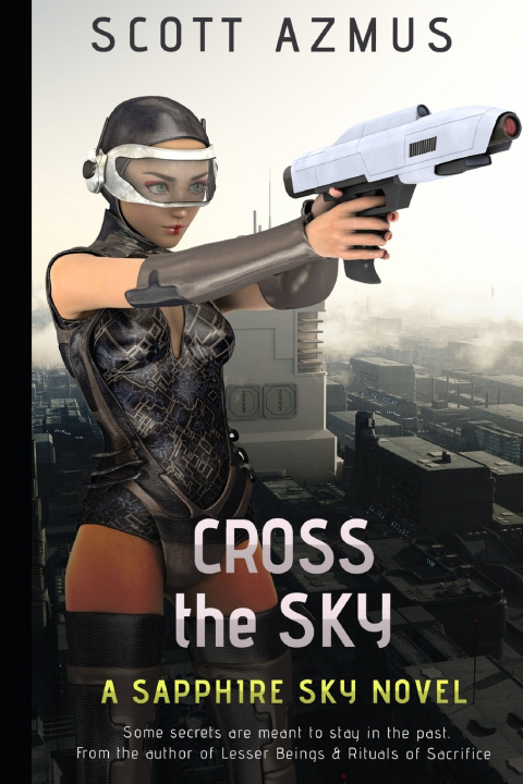 Kniha Cross the Sky Scott Azmus