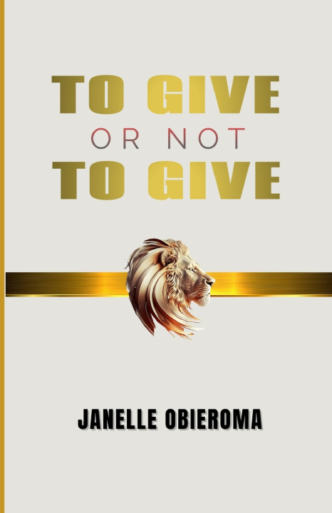 Knjiga To give or Not to give JANELLE OBIEROMA