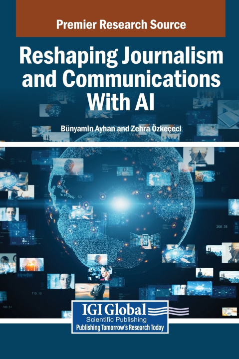 Kniha Reshaping Journalism and Communications With AI Bünyamin Ayhan