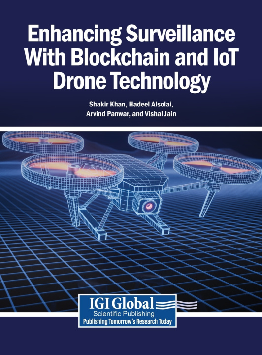 Kniha Enhancing Surveillance With Blockchain and IoT Drone Technology Shakir Khan