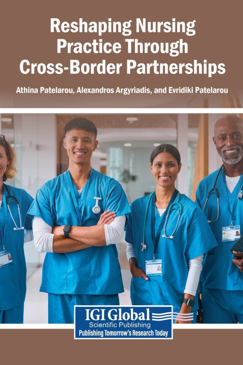 Kniha Reshaping Nursing Practice Through Cross-Border Partnerships Athina Patelarou