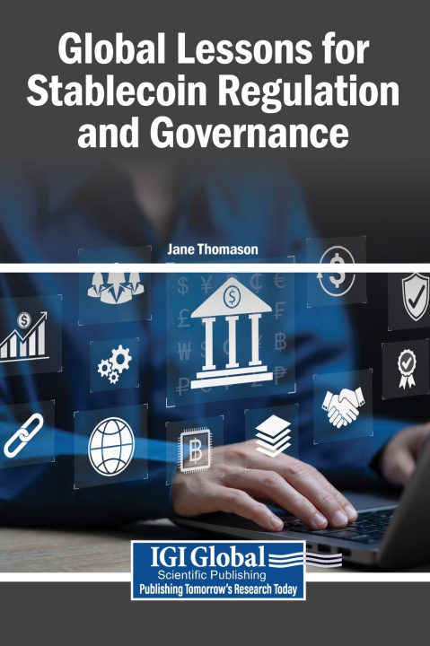 Kniha Global Lessons for Stablecoin Regulation and Governance Jane Thomason