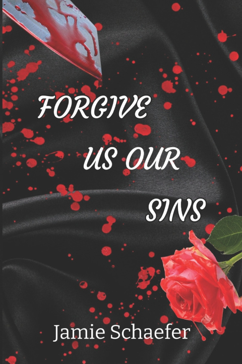 Knjiga Forgive Us Our Sins Jamie Schaefer