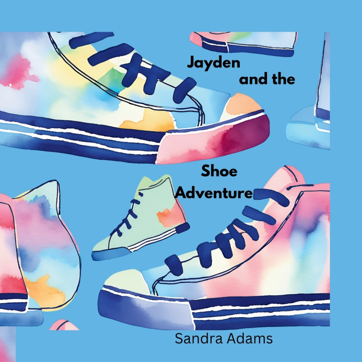 Kniha Jayden and the Shoe Adventure Sandra Adams