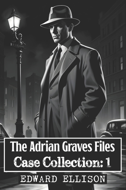 Kniha Adrian Graves Files - Case Collection - Volume One Edward Ellison