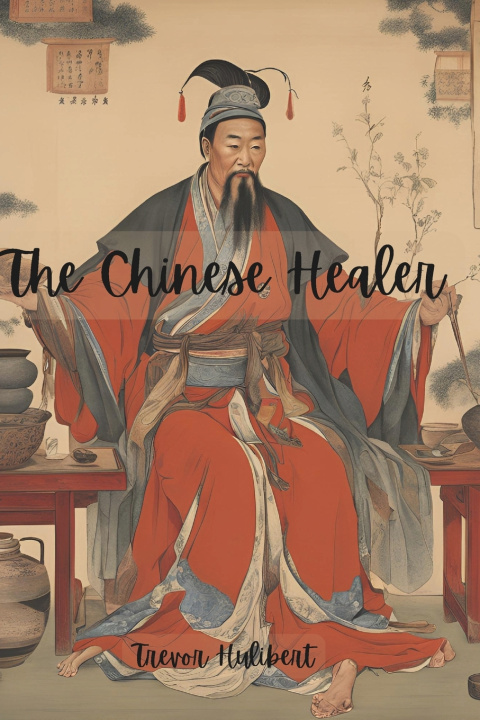 Книга The Chinese Healer Trevor Hulibert