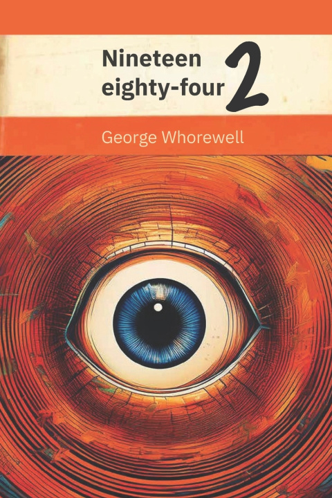 Книга Nineteen Eighty-Four II George Whorewell