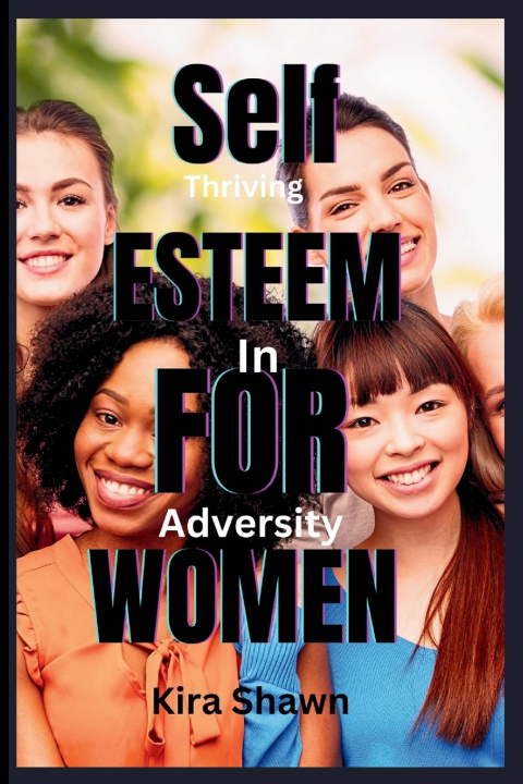 Könyv Self Esteem For Women Kira Shawn