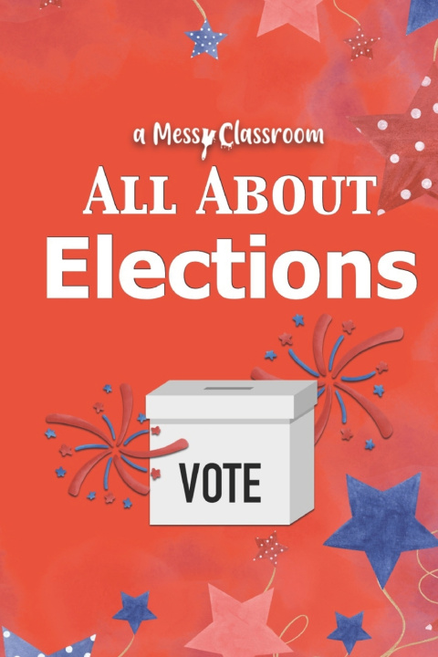 Книга All About Elections A Messy Classroom