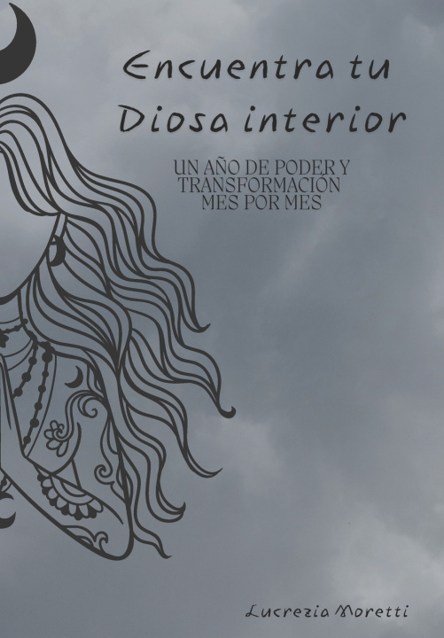 Книга Encuentra tu Diosa interior Lucrezia Moretti