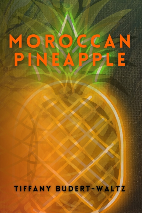 Kniha Moroccan Pineapple Tiffany Budert-Waltz