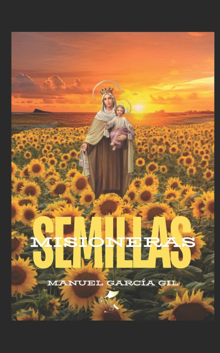 Kniha Semillas Misioneras Manuel García Gil