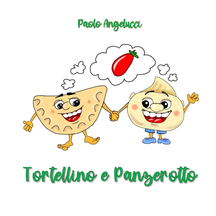 Kniha Tortellino & Panzerotto Paolo Angelucci