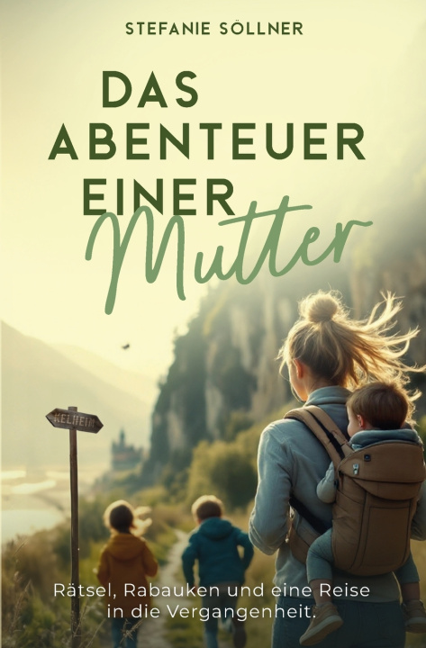 Kniha Das Abenteuer einer Mutter Stefanie Söllner