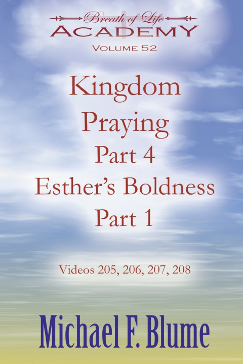 Kniha Kingdom Praying/Esther's Boldness Michael F. Blume
