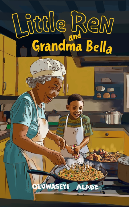 Kniha Little Ren and Grandma Bella Oluwaseyi Alade