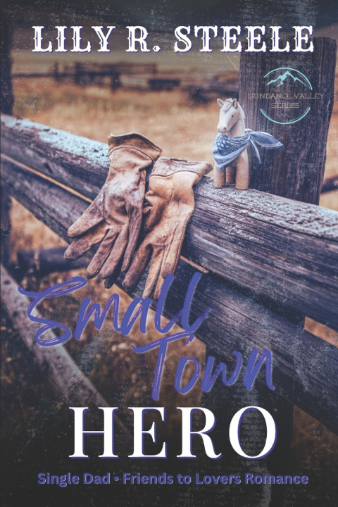 Knjiga Small Town Hero Lily R. Steele
