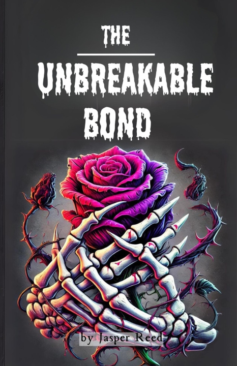 Knjiga The Unbreakable Bond Jasper Reed