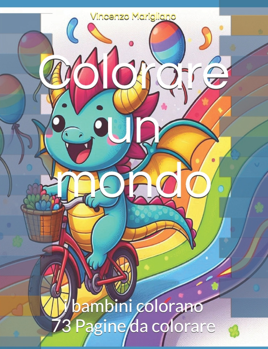 Knjiga Colorare un mondo Vincenzo Marigliano