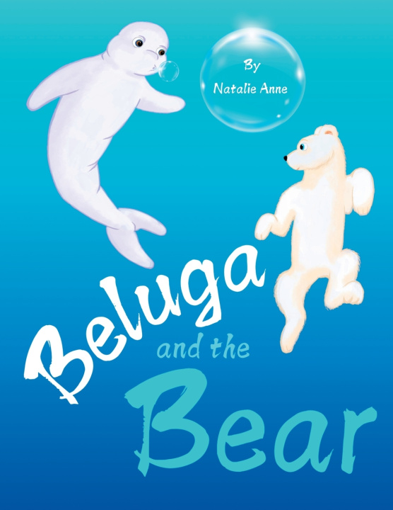 Knjiga Beluga and the Bear Natalie Anne