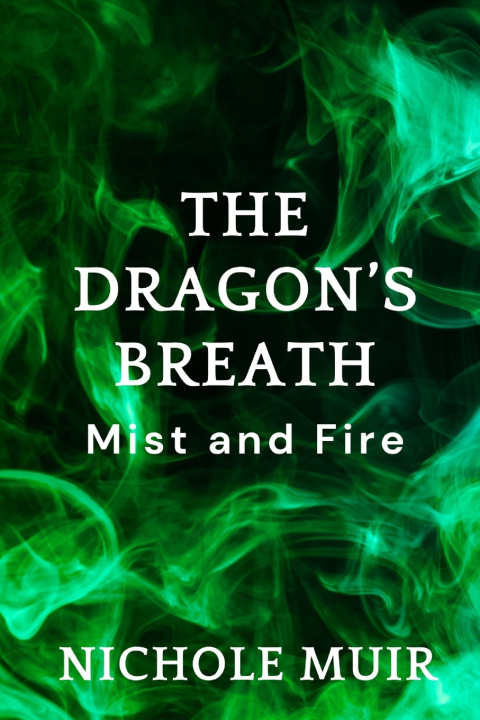 Книга The Dragon's Breath NICHOLE MUIR