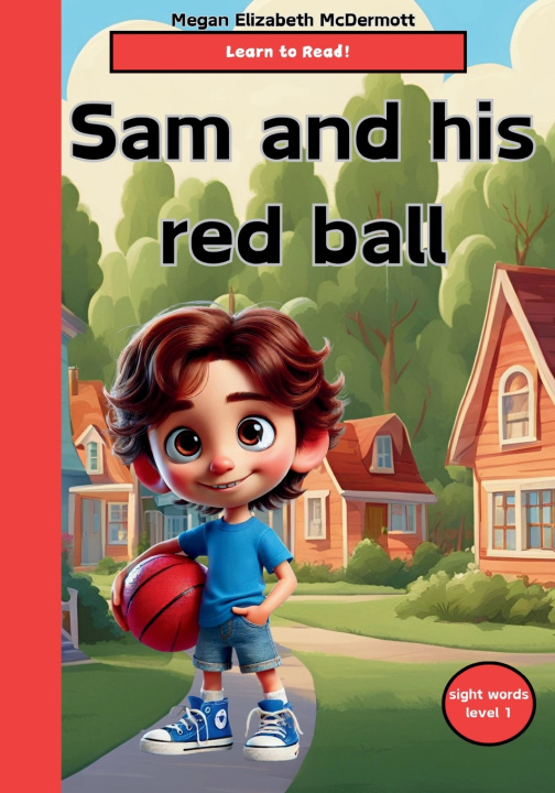 Kniha Sam and his red ball Megan Elizabeth McDermott