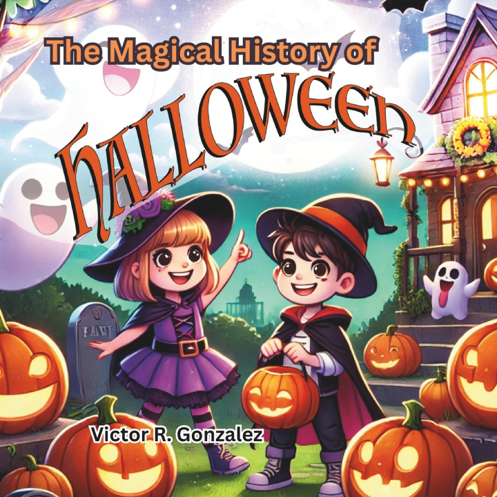 Knjiga The magical history of Halloween Victor R Gonzalez