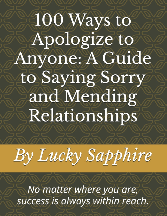Kniha 100 Ways to Apologize Lucky Sapphire Sapphire