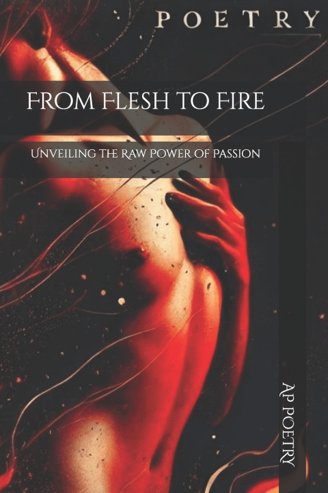 Книга From Flesh to Fire AP POETRY