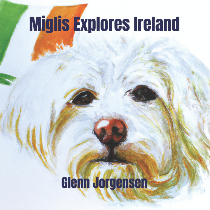 Könyv Miglis Explores Ireland Glenn Jorgensen