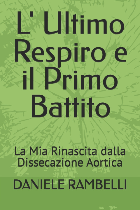 Книга L' Ultimo Respiro e il Primo Battito DANIELE RAMBELLI
