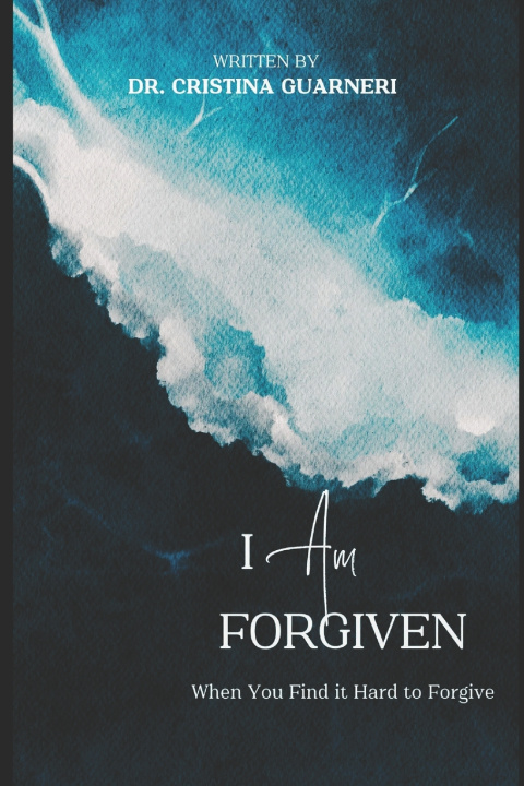 Knjiga I Am Forgiven Cristina Guarneri
